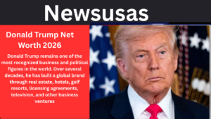 Donald Trump Net Worth 2026 Best Info For You