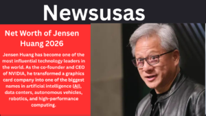Net Worth of Jensen Huang 2026 Best Info