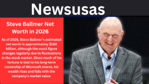 Steve Ballmer Net Worth in 2026 Best Info