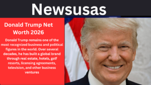 Donald Trump Net Worth 2026 Best Info For You
