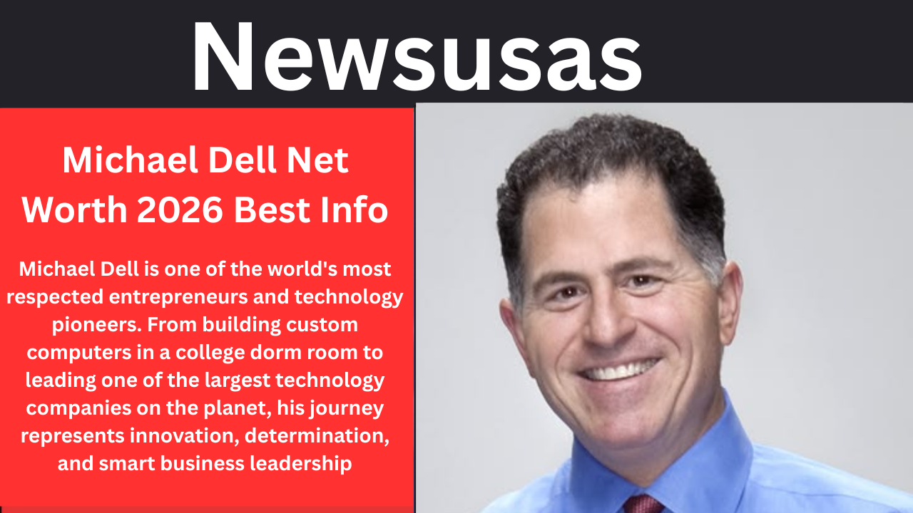 Michael Dell Net Worth 2026 Best Info